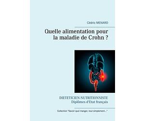 Quelle alimentation pour la maladie de Crohn ?
