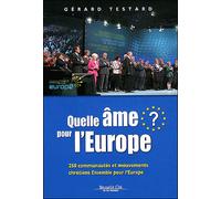 Quelle âme pour l'Europe ? 250 communautés et mouvements chrétiens Ensemble pour l'Europe - Gérard Testard - Nouvelle Cite - broché - Livre