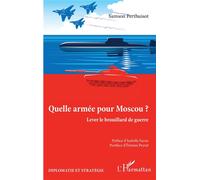 Quelle armée pour Moscou ? Lever le brouillard de guerre - Samson Perthuisot - L'harmattan - broché - Essai
