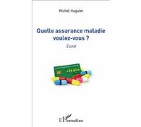 Quelle Assurance Maladie Voulez-Vous ?