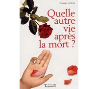 Quelle autre vie après la mort ?