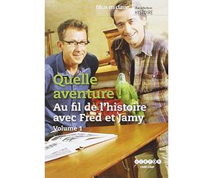 Quelle aventure, au fil de l'histoire avec fred et jamy, vol 1
