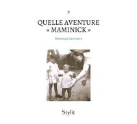 Quelle aventure « Maminick » - Monique Lecomte - Stylit - broché - Roman