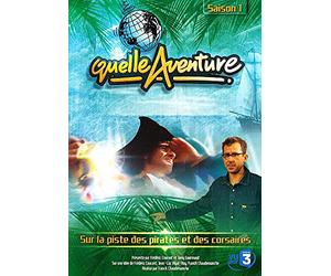 Quelle aventure ! - Saison 1 - 3 - Sur la piste des pirates et des corsaires