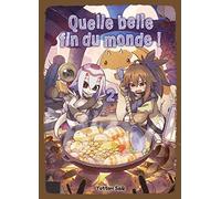 Quelle belle fin du monde ! T02