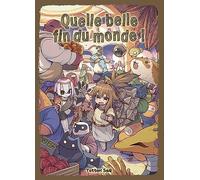 Quelle belle fin du monde ! T03