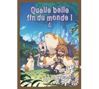 Quelle belle fin du monde ! T04 - Saq Tottori - Komikku - broché - Manga