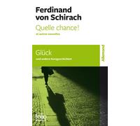 Quelle chance ! et autres nouvelles/Glück und andere Kurzgeschichten - Ferdinand von Schirach - Gallimard - Poche - Méthode de langue