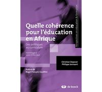 Quelle cohérence pour l'éducation en Afrique Des politiques au curriculum - Christian Depover - De Boeck Supérieur - broché - Etude