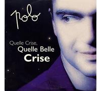 Quelle Crise, Quelle Belle Crise