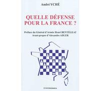 Quelle defense pour la france ? - André Yché - Economica - broché - Essai