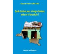 Quelle Destinée Pour Le Congo-Kinshasa, Après Un Si Long Déclin ?