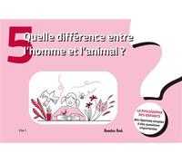 Quelle différence entre l'homme et l'animal ? Des réponses simples à des questions importantes - Cédric Foulon - Homeless Book - broché - Document jeunesse
