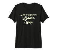 Quelle différence Un Dave Fait Que David Davie a Un drôle de prénom de garçon T-Shirt Haut de Gamme