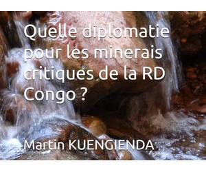 Quelle diplomatie pour les minerais critiques de la RD Congo ?