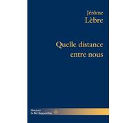 Quelle distance entre nous