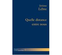 Quelle distance entre nous - Jérôme Lèbre - Hermann - broché - Essai