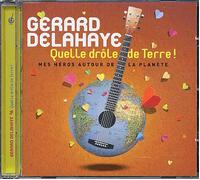 Quelle Drôle De Terre! Mes Héros Autour De La Planète