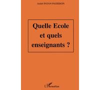 Quelle école et quels enseignants ? - André Payan-Passeron - L'harmattan - broché - Etude