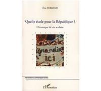 Quelle École Pour La République ? - Chronique De Vie Scolaire