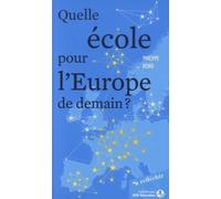 Quelle école pour l'Europe de demain ?
