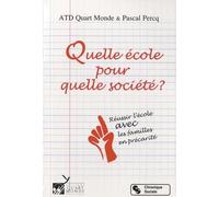 Quelle école pour quelle société ? réussir l'école avec les familles en précarité