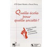 Quelle École Pour Quelle Société ? - Réussir L'école Avec Les Familles En Précarité