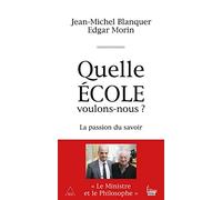 Quelle école voulons-nous ? La passion du savoir