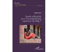 Quelle efficacité pour l'enseignement supérieur au Mali ? - Seydou Loua - L'harmattan - broché - Etude