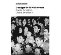 Georges Didi-Huberman – Quelle émotion ! Quelle émotion ? – Essai – Broché