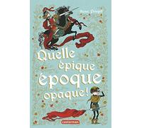 Quelle épique époque opaque: Semi-poche