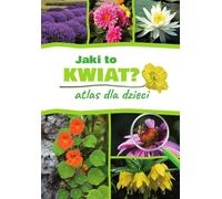 Quelle est cette fleur ? Un atlas pour les enfants
