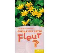 Quelle est cette fleur ? Wolfgang Dreyer (Auteur), Eva-Maria Dreyer (Auteur)