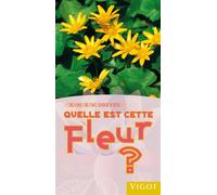 Quelle est cette fleur ? - Wolfgang Dreyer - Vigot - broché - Guide
