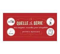 Quelle est cette série ? Paul Rogers (Auteur), Géraldine Chognard (Traduction)