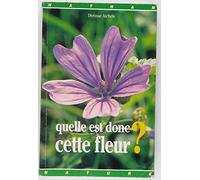 Quelle est donc cette fleur ?