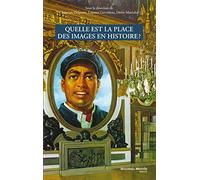 Quelle est la place des images en histoire ?