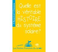 Quelle Est La Véritable Histoire Du Système Solaire ?