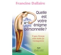 Quelle est votre enigme personnelle ? 9 types d'energie vitale re