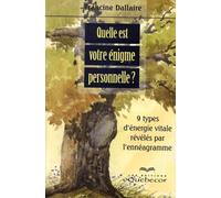 Quelle est votre énigme personnelle : Neuf types d'énergie vitale révélées par l'ennéagramme