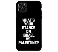 Quelle est Votre Position sur Israël Contre la Palestine ? - Politique Amusante Coque pour iPhone 11 Pro Max