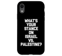 Quelle est Votre Position sur Israël Contre la Palestine ? - Politique Amusante Coque pour iPhone XR