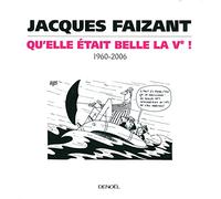 Quelle était belle la Ve !: 1960-2006