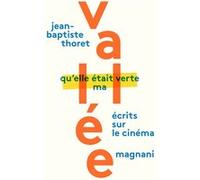 Jean-Baptiste Thoret – Qu'elle Était Verte Ma Vallée – Recueil – Magnani – Broché