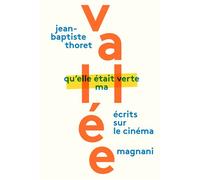 Jean-Baptiste Thoret – Qu'elle Était Verte Ma Vallée – Recueil – Magnani – Broché