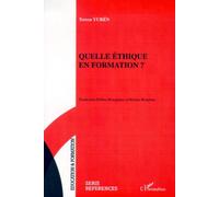 Quelle ethique en formation ? Teresa Yuren (Auteur)