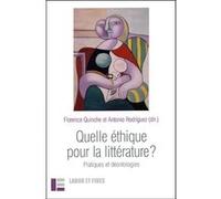 Quelle Éthique Pour La Littérature ? - Pratiques Et Déontologies