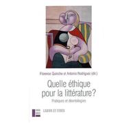Quelle Éthique Pour La Littérature ? - Pratiques Et Déontologies