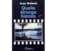 Quelle étrange histoire - Jean Galmot - Caribeennes - Livre