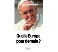 Quelle Europe Pour Demain ?